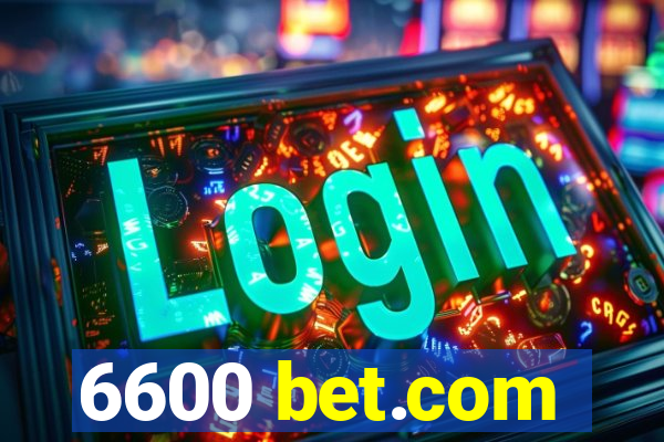 6600 bet.com